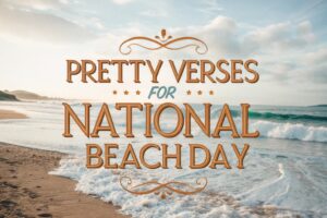 Pretty Verses for National Beach Day